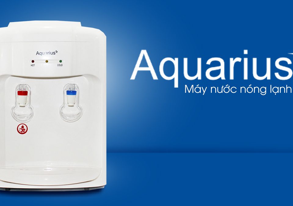 Máy nóng lạnh Aquarius - An toàn, tiết kiệm