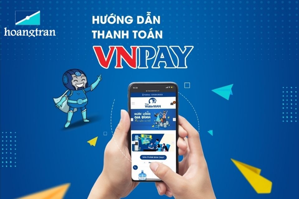 Hoàng Trần triển khai thanh toán online qua VNPay